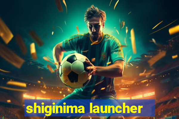 shiginima launcher